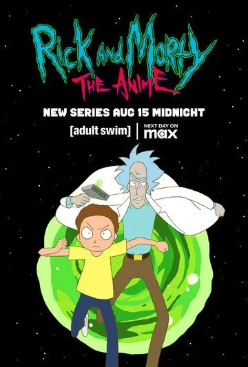 Рик и Морти: Аниме / Rick and Morty: The Anime (2024) cериал мультфильм аниме скачать через торрет бесплатно в хорошем качестве