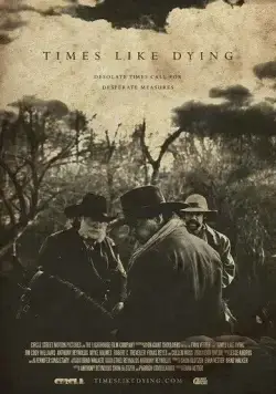 Время, как смерть / Times Like Dying (2016) фильм скачать через торрет бесплатно в хорошем качестве