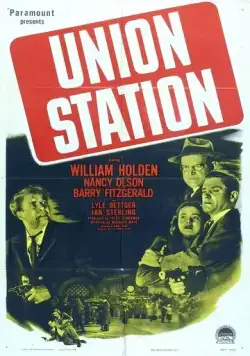 Станция Юнион / Union Station (1950) фильм скачать через торрет бесплатно в хорошем качестве