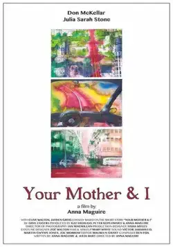 Твоя мама и я / Your Mother and I (2016) фильм скачать через торрет бесплатно в хорошем качестве