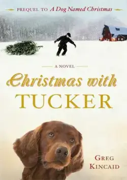 Рождество с Такером / Christmas with Tucker (2013) фильм скачать через торрет бесплатно в хорошем качестве