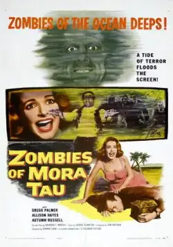 Зомби Мора Тау / Zombies of Mora Tau (1957) фильм скачать через торрет бесплатно в хорошем качестве