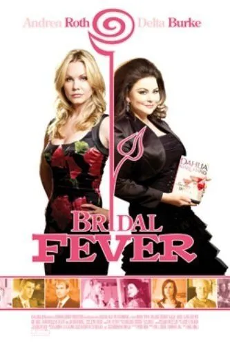 Свадебная лихорадка / Bridal Fever (2008) фильм скачать через торрет бесплатно в хорошем качестве