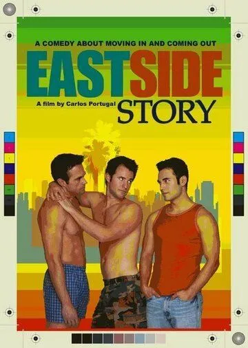 Истсайдская история / East Side Story (2006) фильм скачать через торрет бесплатно в хорошем качестве