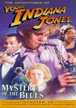 Приключения молодого Индианы Джонса: Загадка блюза / The Adventures of Young Indiana Jones: Mystery of the Blues (1993) фильм скачать через торрет бесплатно в хорошем качестве