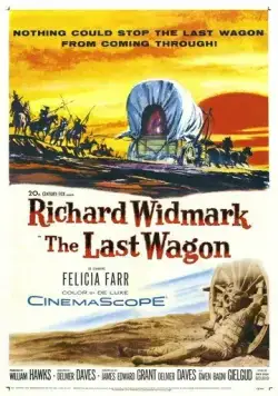 Последний фургон / The Last Wagon (1956) фильм скачать через торрет бесплатно в хорошем качестве