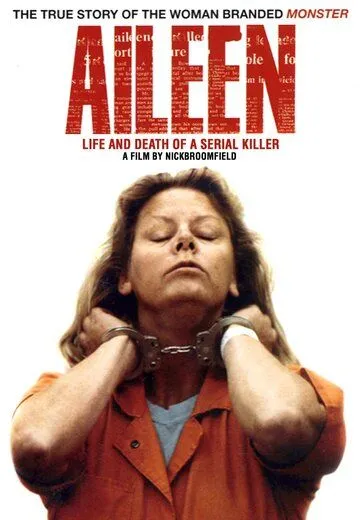 Эйлин: Жизнь и смерть серийного убийцы / Aileen: Life and Death of a Serial Killer (2003) фильм скачать через торрет бесплатно в хорошем качестве