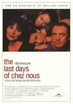 Последние дни Chez Nous / The Last Days of Chez Nous (1992) фильм скачать через торрет бесплатно в хорошем качестве