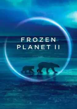 BBC. Замёрзшая планета 2 / Planet Earth: Frozen Planet II (2022) cериал скачать через торрет бесплатно в хорошем качестве