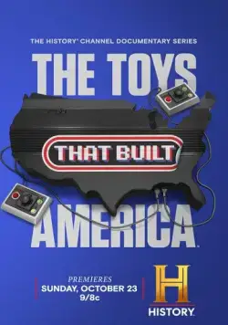 Игрушки на которых строится мир / The Toys That Built America (2021) cериал скачать через торрет бесплатно в хорошем качестве