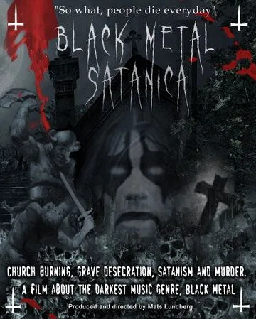 Сатанинский блэк-метал / Black Metal Satanica (2008) фильм скачать через торрет бесплатно в хорошем качестве