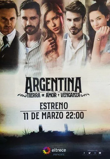 Аргентина, земля любви и мести / Argentina, tierra de amor y venganza (2019) сериал скачать через торрет бесплатно в хорошем качестве