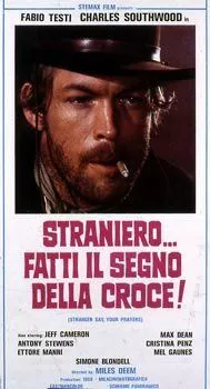 Молись... незнакомец! / Straniero... fatti il segno della croce! (1968) фильм скачать через торрет бесплатно в хорошем качестве