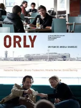 Аэропорт Орли / Orly (2010) фильм скачать через торрет бесплатно в хорошем качестве