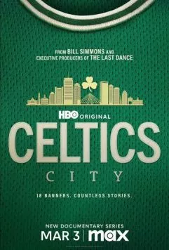 Город «Селтикс» / Celtics City (2025) cериал скачать через торрет бесплатно в хорошем качестве