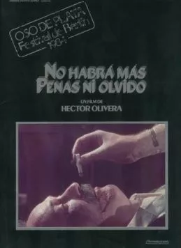 Не будет больше ни горя, ни забвения / No habrá más penas ni olvido (1983) фильм скачать через торрет бесплатно в хорошем качестве