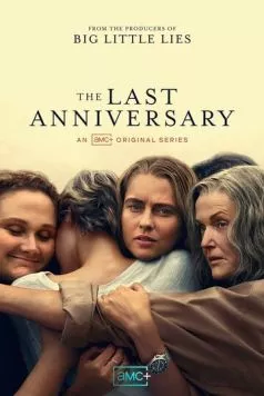 Последняя годовщина / The Last Anniversary (2025) cериал скачать через торрет бесплатно в хорошем качестве