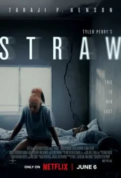 Последняя Капля / Straw (2025) фильм скачать через торрет бесплатно в хорошем качестве