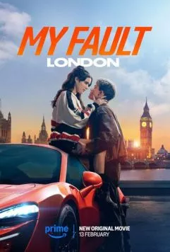 Моя вина: Лондон / My Fault: London (2024) фильм скачать через торрет бесплатно в хорошем качестве
