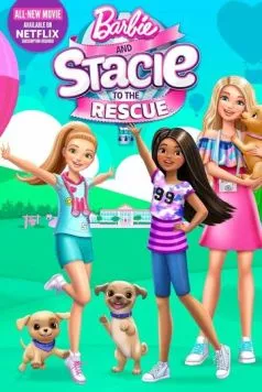 Барби и Стейси спешат на помощь / Barbie and Stacie to the Rescue (2024) мультфильм скачать через торрет бесплатно в хорошем качестве