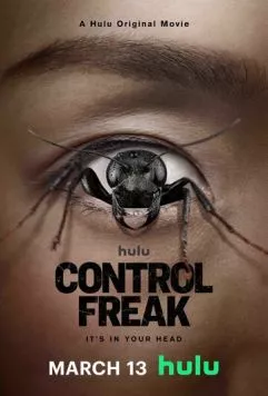 Контрол-фрик / Control Freak (2025) фильм скачать через торрет бесплатно в хорошем качестве