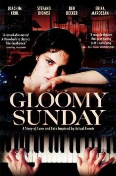 Мрачное воскресенье / Gloomy Sunday - Ein Lied von Liebe und Tod (1999) фильм скачать через торрет бесплатно в хорошем качестве