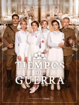 Военное время / Tiempos de guerra (2017) cериал скачать через торрет бесплатно в хорошем качестве