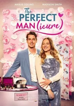 Идеальный (мэн)икюр / The Perfect Man(icure) (2023) фильм скачать через торрет бесплатно в хорошем качестве