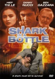Акула в бутылке / Shark in a Bottle (1999) фильм скачать через торрет бесплатно в хорошем качестве