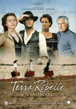 Мятежная земля / Terra ribelle (2010) cериал скачать через торрет бесплатно в хорошем качестве