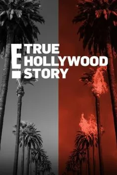E! Правдивая голливудская история / E! True Hollywood Story (1996) сериал скачать через торрет бесплатно в хорошем качестве