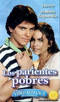 Бедные родственники / Los parientes pobres (1993) сериал скачать через торрет бесплатно в хорошем качестве