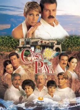 Дом на пляже / La casa en la playa (2000) сериал скачать через торрет бесплатно в хорошем качестве