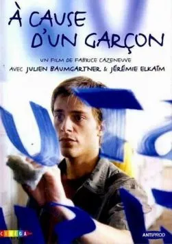 Просто парень / À cause d'un garçon (2002) фильм скачать через торрет бесплатно в хорошем качестве