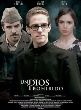 Запрещённый Бог / Un Dios prohibido (2013) фильм скачать через торрет бесплатно в хорошем качестве