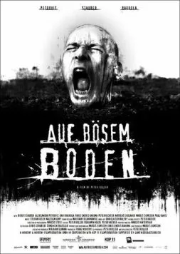 Злое место / Auf bösem Boden (2007) фильм скачать через торрет бесплатно в хорошем качестве