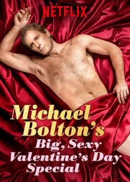 Michael Bolton's Big, Sexy Valentine's Day Special (2017) фильм скачать через торрет бесплатно в хорошем качестве