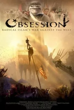 Одержимость: Война радикального ислама против Запада / Obsession: Radical Islam's War Against the West (2005) фильм скачать через торрет бесплатно в хорошем качестве