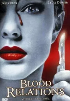 Кровные отношения / Blood Relations (1988) фильм скачать через торрет бесплатно в хорошем качестве