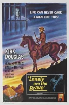 Одинокие отважны / Lonely Are the Brave (1962) фильм скачать через торрет бесплатно в хорошем качестве