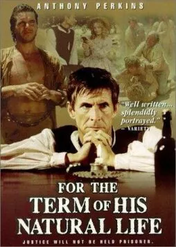 К пожизненной ссылке / For the Term of His Natural Life (1983) сериал скачать через торрет бесплатно в хорошем качестве