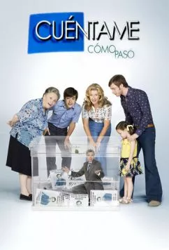 Расскажи мне / Cuéntame cómo pasó (2001) сериал скачать через торрет бесплатно в хорошем качестве