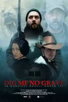 Не рой мне могилу / Dig Me No Grave (2025) фильм скачать через торрет бесплатно в хорошем качестве