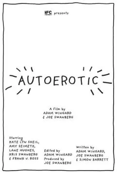 Автоэротика / Autoerotic (2011) фильм скачать через торрет бесплатно в хорошем качестве