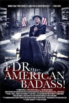 ФДР: Крутой американец! / FDR: American Badass! (2012) фильм скачать через торрет бесплатно в хорошем качестве