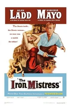 Железная госпожа / The Iron Mistress (1952) фильм скачать через торрет бесплатно в хорошем качестве