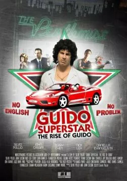 Гвидо - суперзвезда: Восхождение Гвидо / Guido Superstar: The Rise of Guido (2010) фильм скачать через торрет бесплатно в хорошем качестве