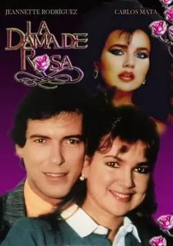 Дама роз / La dama de rosa (1986) сериал скачать через торрет бесплатно в хорошем качестве