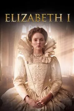 Елизавета I и ее враги / Elizabeth I (2017) сериал скачать через торрет бесплатно в хорошем качестве