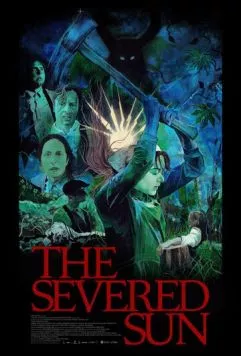 Отсечённое солнце / The Severed Sun (2024) фильм скачать через торрет бесплатно в хорошем качестве